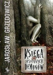 Okładka książki Księga jesiennych demonów Jarosław Grzędowicz