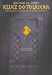 Okładka książki Klucz do Tolkiena Michael W. Perry