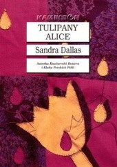 Okładka książki Tulipany Alice Sandra Dallas