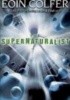 Okładka książki Supernaturalist Eoin Colfer