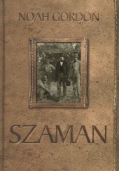 Okładka książki Szaman Noah Gordon