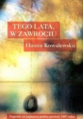 Okładka książki Tego lata, w Zawrociu Hanna Kowalewska