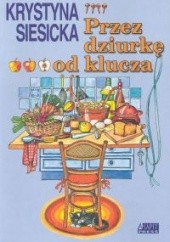 Okładka książki Przez dziurkę od klucza Krystyna Siesicka