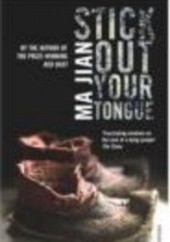 Okładka książki Stick Out Your Tongue Ma Jian
