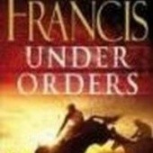Okładka książki Under Orders Dick Francis