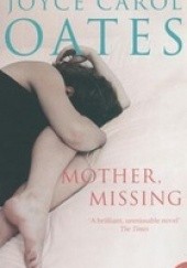 Okładka książki Mother Missing Joyce Carol Oates