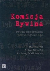 Okładka książki Komisja Rywina Monika Bil, Artur Błoński