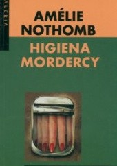 Okładka książki Higiena mordercy Amélie Nothomb