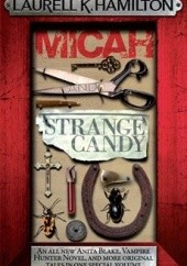 Okładka książki Micah and Strange Candy Laurell K. Hamilton