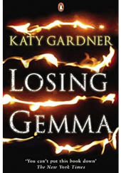 Okładka książki Losing Gemma Katy Gardner