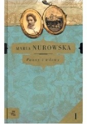 Okładka książki Panny i wdowy t. I Maria Nurowska