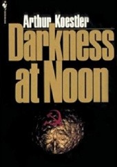 Okładka książki Darkness at Noon Arthur Koestler