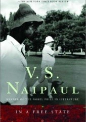 Okładka książki In a Free State V.S. Naipaul