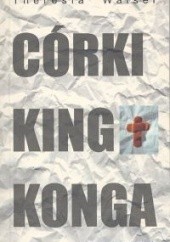 Okładka książki Córki King Konga Theresia Walser