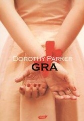Okładka książki Gra Dorothy Parker