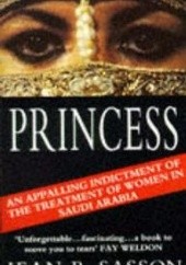 Okładka książki Princess: True Story of Life Behind the Veil in Saudi Arabia Jean Sasson