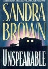 Okładka książki Unspeakable Sandra Brown