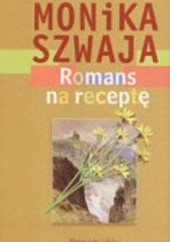 Okładka książki Romans na receptę Monika Szwaja