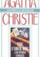 Okładka książki The Under Dog and Other Stories Agatha Christie