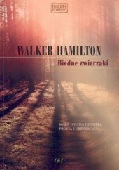 Okładka książki Biedne zwierzaki Walker Hamilton