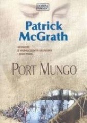 Okładka książki Port Mungo Patrick McGrath