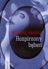 Okładka książki Rozpirzony bęben Bohumil Hrabal