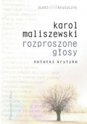 Okładka książki Rozproszone głosy Karol Maliszewski