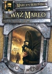 Okładka książki Wąż Marlo, t.1 Marcin Wroński