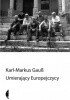 Okładka książki Umierający Europejczycy Karl-Markus Gauß