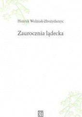 Okładka książki Zaurocznia lądecka Henryk Wolniak-Zbożydarzyc