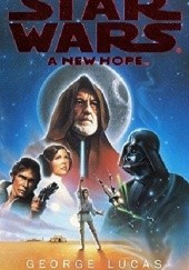 Okładka książki Star Wars: A New Hope Alan Dean Foster, George Lucas
