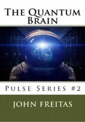 Okładka książki The Quantum Brain: Beginnings John Freitas
