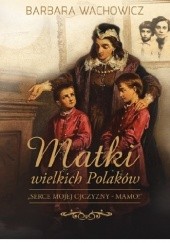 Okładka książki Matki wielkich Polaków