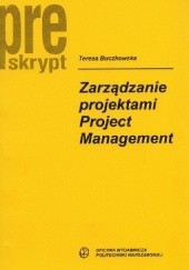 Zarządzanie projektami Project Management Pre skrypt