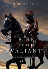 Okładka książki Rise of the Valiant Morgan Rice