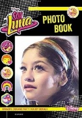 Okładka książki Soy Luna. Photo book praca zbiorowa