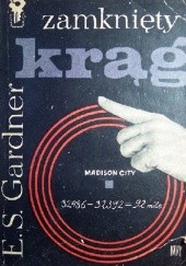 Okładka książki Zamknięty krąg Erle Stanley Gardner