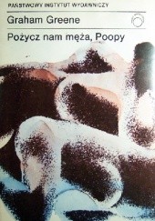 Okładka książki Pożycz nam męża, Poopy. Humoreski erotyczne Graham Greene