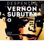 Okładka książki Vernon Subutex. Tom 2 Virginie Despentes