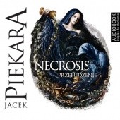 Okładka książki Necrosis. Przebudzenie Jacek Piekara