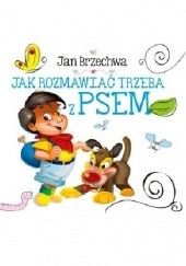 Okładka książki Jak rozmawiać trzeba z psem Jan Brzechwa