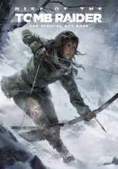 Okładka książki Rise of the Tomb Raider - The Official Art Book Andy McVittie