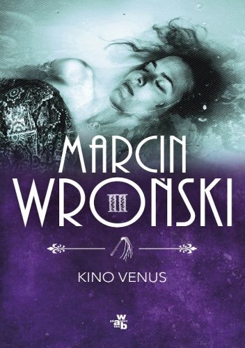 Okładka książki Kino Venus Marcin Wroński