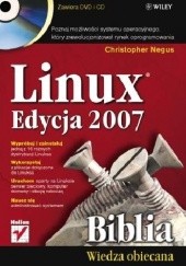 Okładka książki Linux. Biblia. Edycja 2007 Christopher Negus