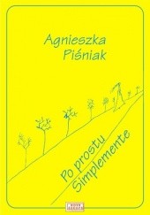 Okładka książki Po prostu / Simplemente Agnieszka Piśniak