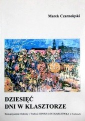 Okładka książki Dziesięć dni w klasztorze Marek Czarnołęski