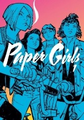 Okładka książki Paper Girls, Vol. 1 Cliff Chiang, Brian K. Vaughan, Matt Wilson