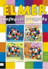 Okładka książki Elmer. Najlepsze przygody David McKee