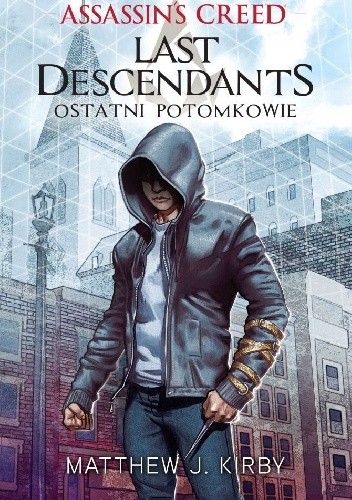 Okładki książek z cyklu Assassin's Creed. Ostatni Potomkowie