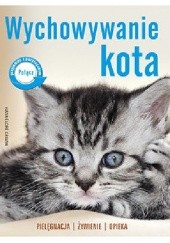 Okładka książki Wychowanie kota. Pielęgnacja, żywienie, opieka Hannelore Grimm